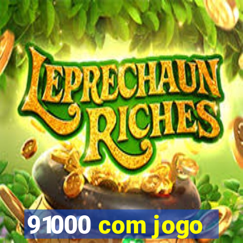 91000 com jogo